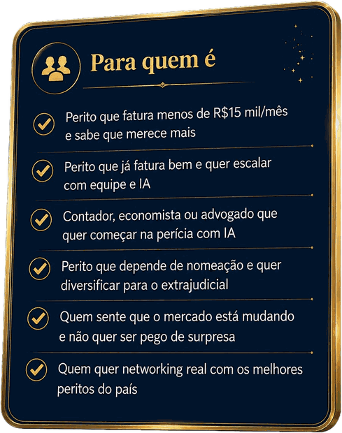 Para quem é: peritos, contadores, economistas e advogados que querem viver melhor da perícia, captar demandas e estruturar um negócio previsível
